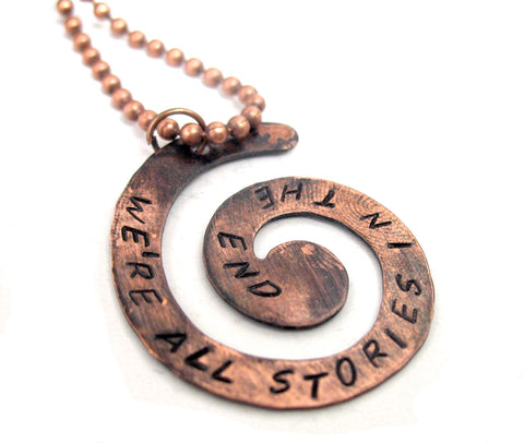 We're All Stories in the End - [Doctor Who] Antiqued Copper Handstamped Spiral Pendant