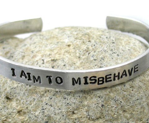 I Aim to Misbehave - [Firefly] Aluminum Handstamped 1/4” Bracelet