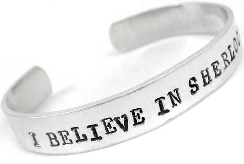 I Believe in Sherlock Holmes - Aluminum Handstamped 3/8” Bracelet