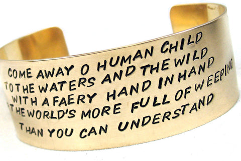 Come Away O Human Child... - Golden Brass Handstamped Wide Faery 1" Cuff
