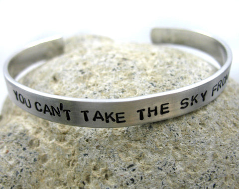 You Can't Take the Sky From Me - Aluminum Handstamped 1/4” Bracelet