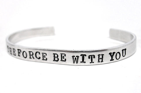 May the Force Be With You - Aluminum Handstamped 1/4” Bracelet