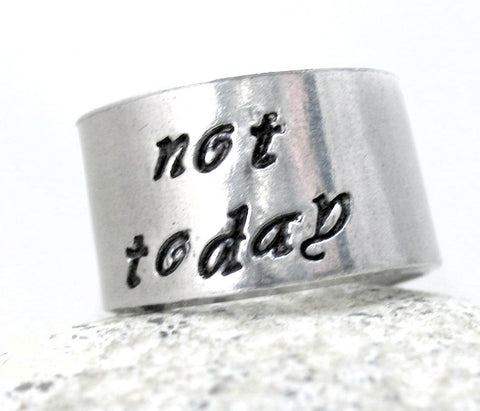 Not Today - [Game of Thrones] Aluminum Handstamped Ring