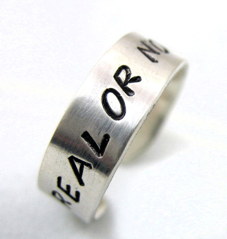Real or Not Real? - Sterling Silver Handstamped Ring