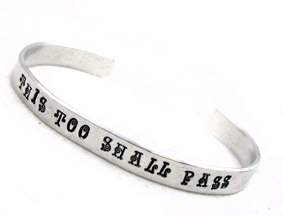 This Too Shall Pass - Aluminum Bracelet