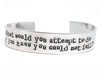 What would you do if you knew you could not fail? - Aluminum Handstamped 1/2” Bracelet