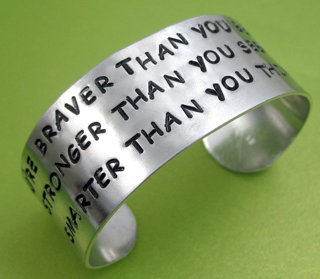 You're Braver Than You Believe - Aluminum Cuff