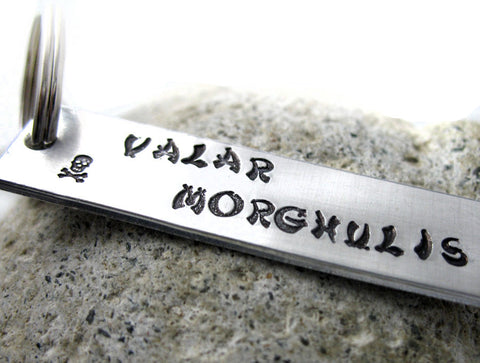 Valar Morghulis - [Game of Thrones] Aluminum Handstamped Key Chain