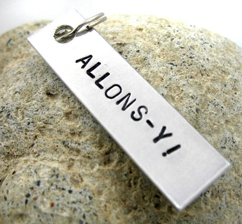 Allons-y! - [Doctor Who] Aluminum Handstamped Keychain
