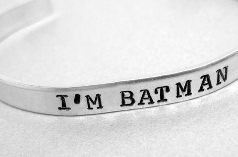 I'm Batman - [Supernatural] Aluminum Handstamped 1/4” Bracelet
