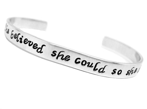 She Believed She Could So She Did - Aluminum Handstamped 1/4” Bracelet
