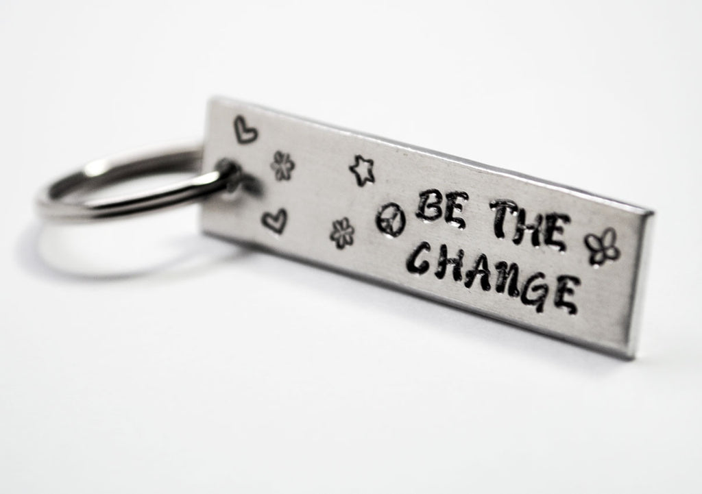 Be The Change - Aluminum Handstamped Hippie Style Keychain