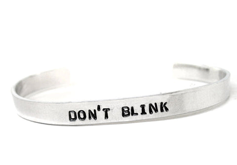 Don't Blink - [Doctor Who] Aluminum Handstamped 1/4" Bracelet