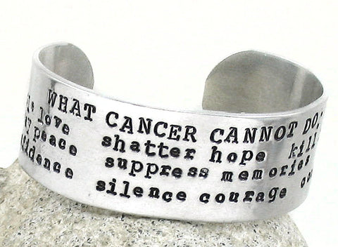 What Cancer Cannot Do - Aluminum Handstamped 1” Cuff
