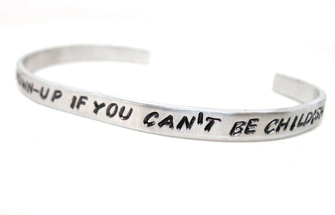There's no point being grown up if you can't be childish sometimes - Aluminum Handstamped 1/4" Bracelet