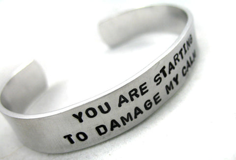 You Are Starting to Damage My Calm - Aluminum Handstamped 1/2” Bracelet