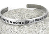 One May Tolerate a World of Demons for the Sake of an Angel - Aluminum Bracelet