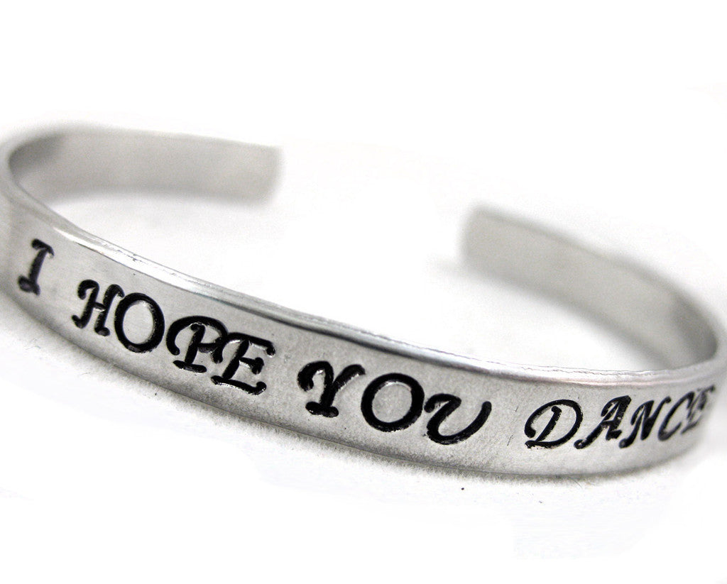 I Hope You Dance - Aluminum Handstamped 1/4