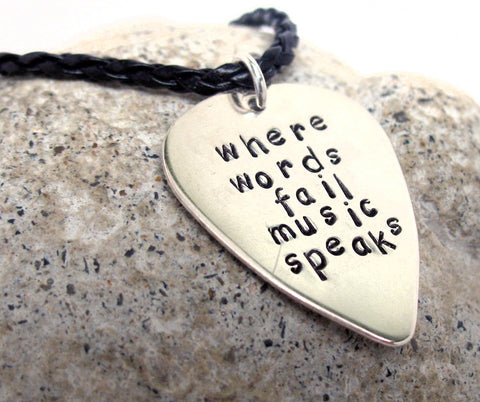 Where Words Fail, Music Speaks - Sterling Silver Handstamped Guitar Pick Pendant