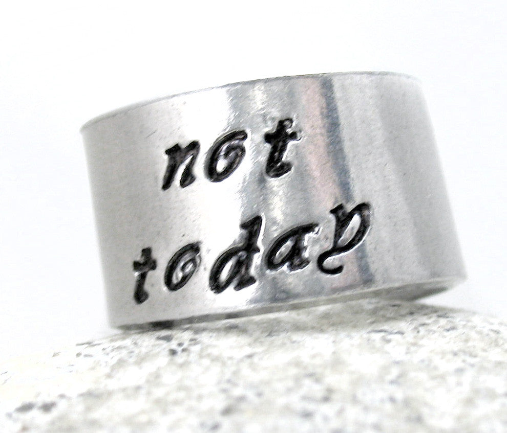 Not Today - Aluminum Ring
