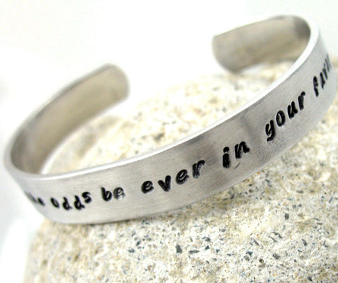 May the Odds Be Ever In Your Favor - Aluminum Handstamped 1/4" Bracelet