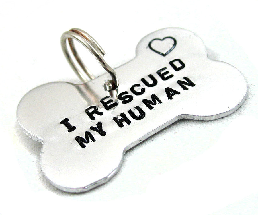 I Rescued My Human - Aluminum Bone Tag