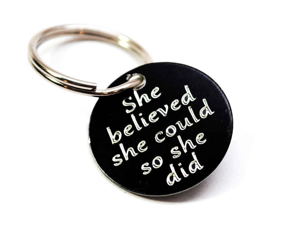 She Believed She Could So She Did -Black Engraved Disc on Sturdy Keyring