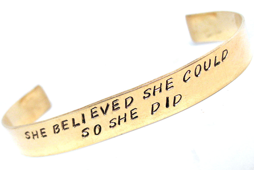 Hand Stamped Brass Cuff, She Believed She Could So She Did - 1/2" Wide Adjustable Bracelet