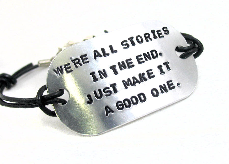 We're All Stories in the End - Aluminum ID Bracelet