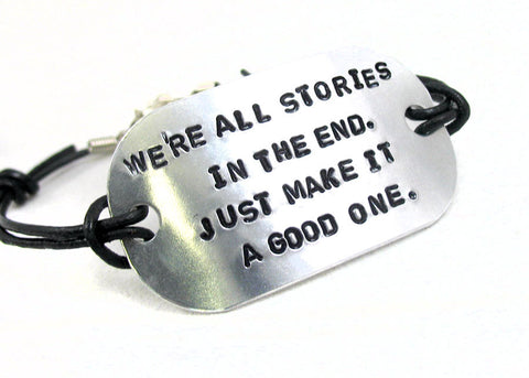 We're All Stories in the End - [Doctor Who] Aluminum Handstamped ID Bracelet