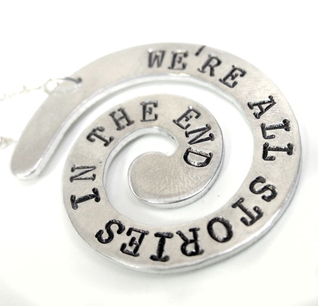 We're All Stories in the End - Aluminum Spiral Pendant