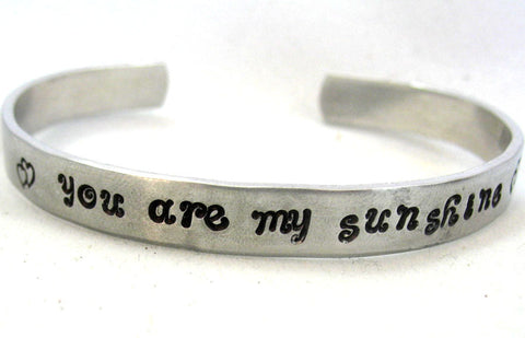 You Are My Sunshine - Aluminum Handstamped 1/4” Bracelet