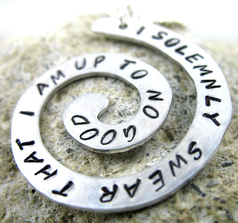 I Solemnly Swear That I Am Up To No Good - Aluminum Spiral Pendant
