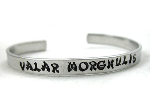 Valar Morghulis - [Game of Thrones] Aluminum Handstamped 1/4" Bracelet